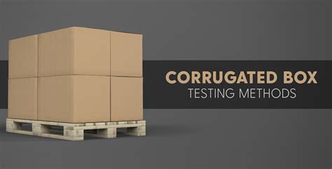 corrugated box quality testing